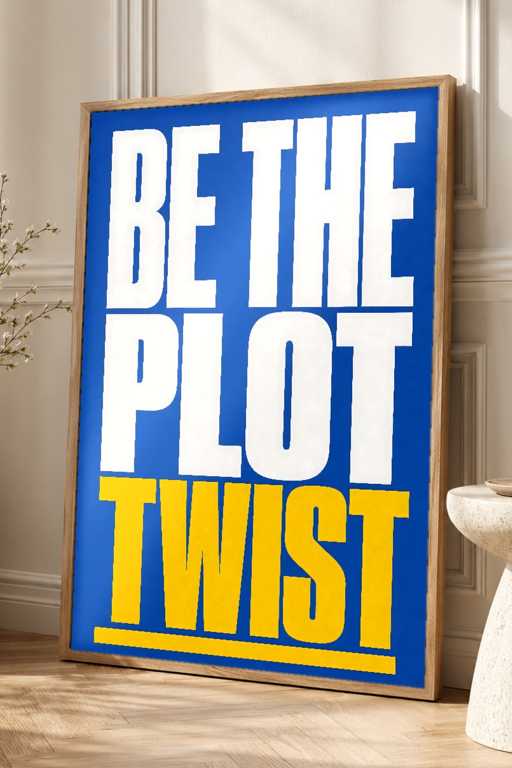Be The Plot Twist Poster